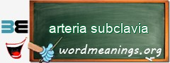 WordMeaning blackboard for arteria subclavia